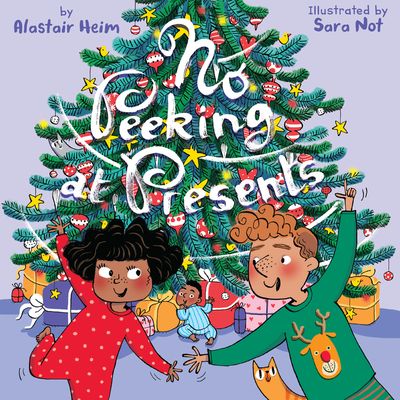 No Peeking at Presents : A Christmas Holiday Book for Kids