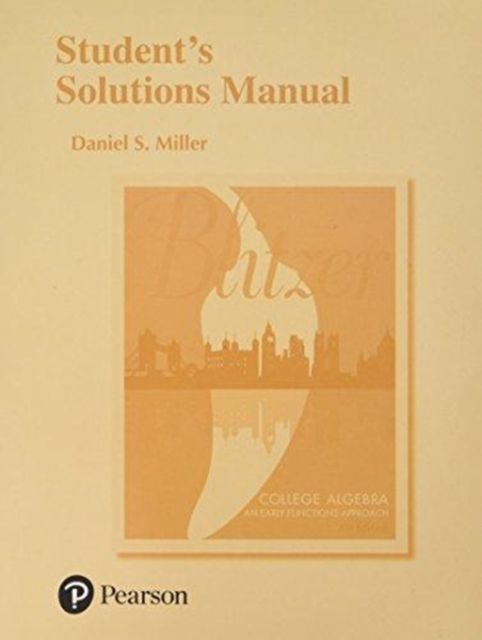 Student Solutions Manual for College Algebra : Early Functions Approach