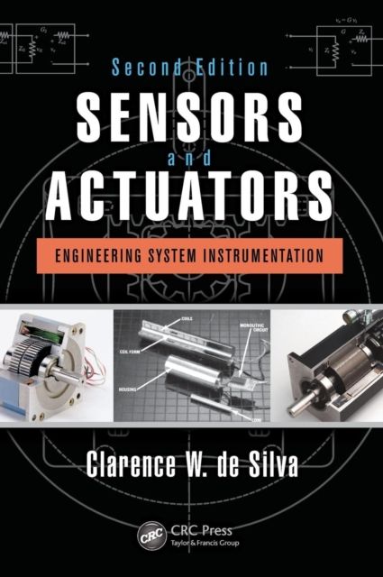 Sensors and Actuators : Engineering System Instrumentation, Second Edition