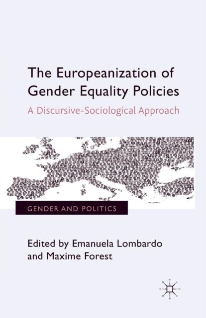 The Europeanization of Gender Equality Policies : A Discursive-Sociological Approach