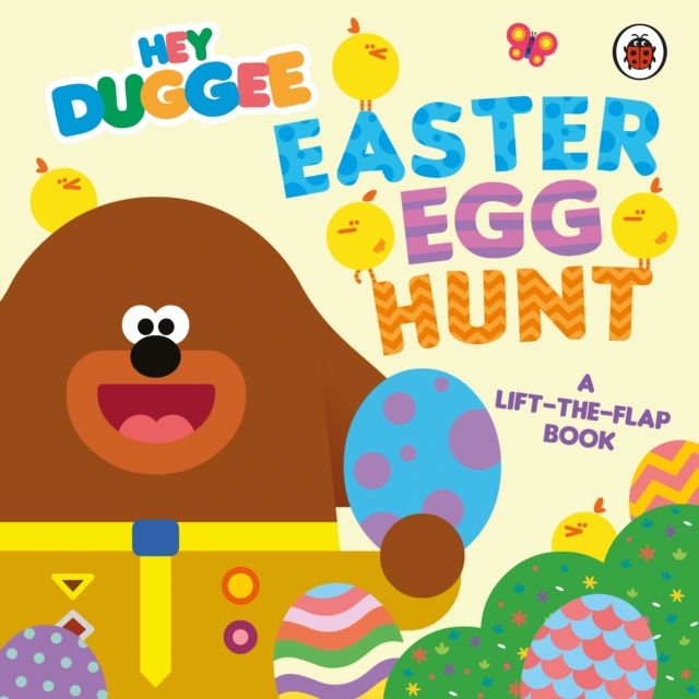 Hey Duggee: Easter Egg Hunt : A Lift-the-Flap Book