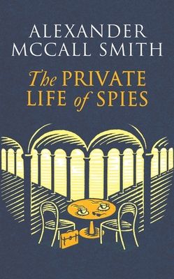 The Private Life of Spies : 'Spy-masterful storytelling' Sunday Post