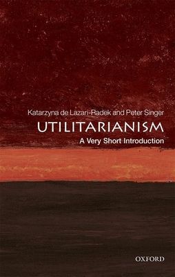 Utilitarianism : A Very Short Introduction