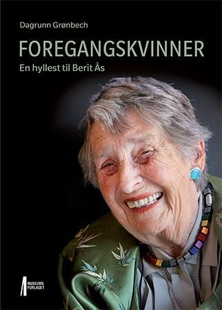 Foregangskvinner : en hyllest til Berit Ås