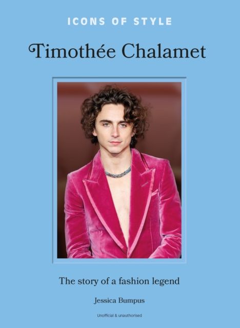 Icons of Style: Timothee Chalamet : The story of a fashion legend