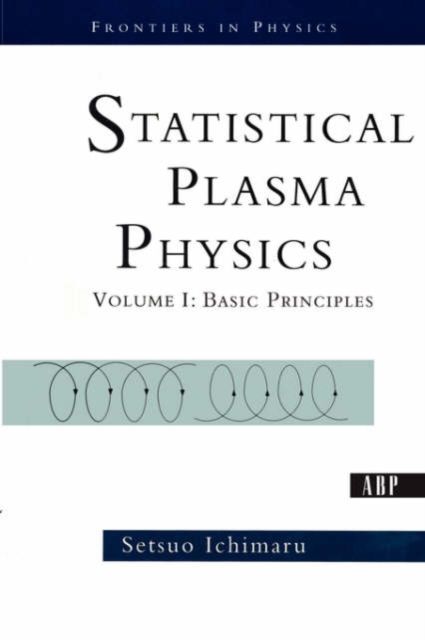Statistical Plasma Physics, Volume I : Basic Principles