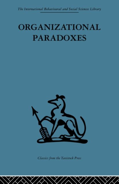 Organizational Paradoxes : Clinical approaches to management
