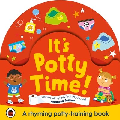 It's Potty Time! : Say "goodbye" to nappies with this potty-training book