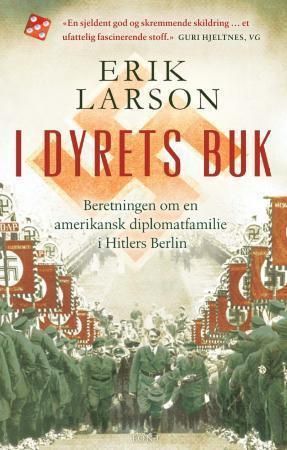 I dyrets buk : beretningen om en amerikansk diplomatfamilie i Hitlers Berlin