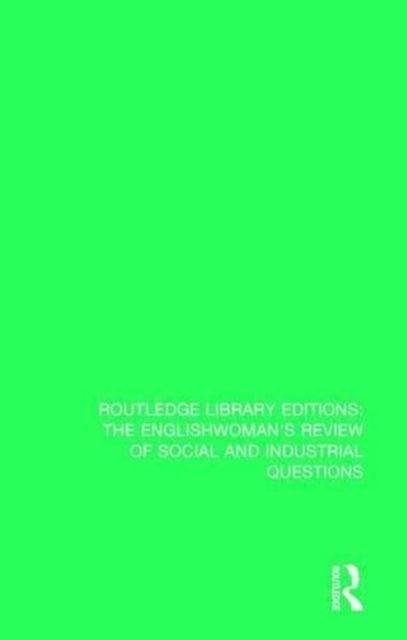 The Englishwoman's Review of Social and Industrial Questions : 1868-1869