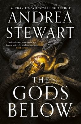 The Gods Below : the instant Sunday Times bestseller of warring gods, feuding sisters and devastating magic