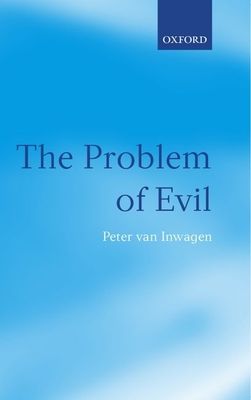 The Problem of Evil : The Gifford Lectures delivered in the University of St Andrews in 2003