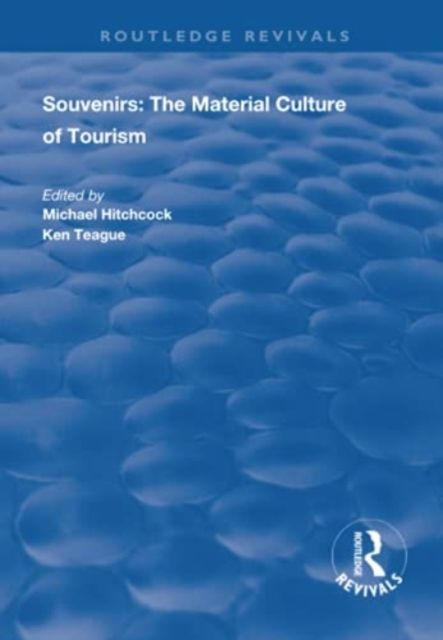 Souvenirs : The Material Cultre of Tourism