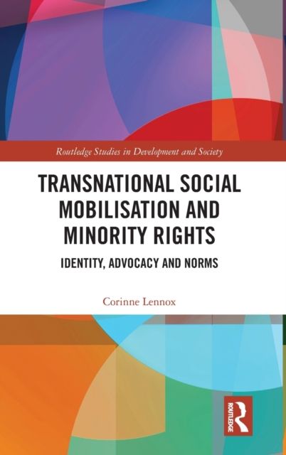 Transnational Social Mobilisation and Minority Rights : Identity, Advocacy and Norms