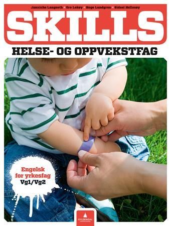 Skills : engelsk for yrkesfag vg1/vg2. Helse- og oppvekstfag