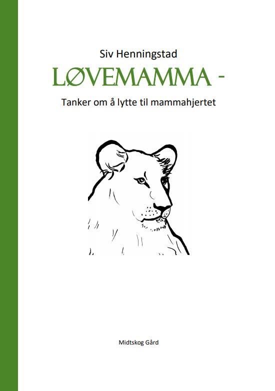 Løvemamma : tanker om å lytte til mammahjertet
