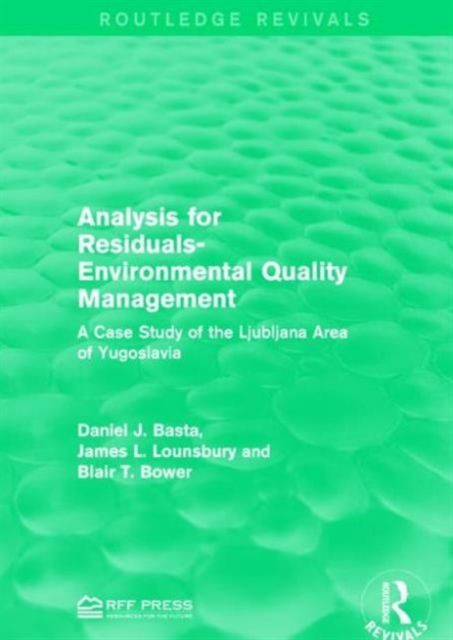 Analysis for Residuals-Environmental Quality Management : A Case Study of the Ljubljana Area of Yugoslavia