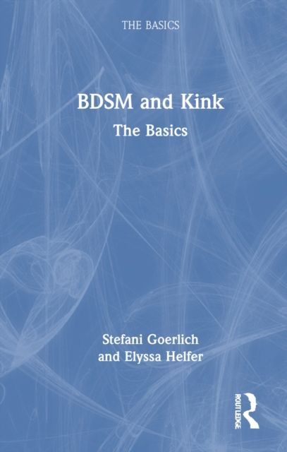 BDSM and Kink : The Basics