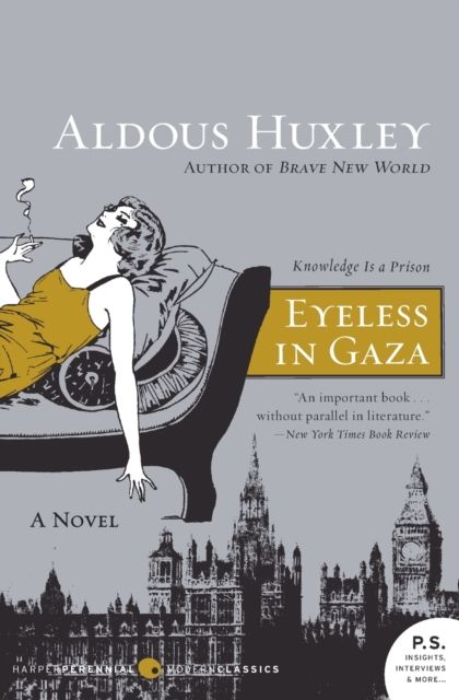 Eyeless in Gaza : A Novel