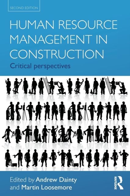 Human Resource Management in Construction : Critical Perspectives