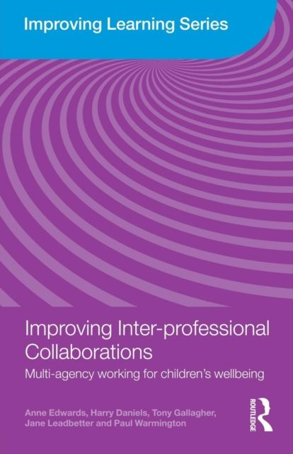 Improving Inter-professional Collaborations : Multi-Agency Working for Children's Wellbeing