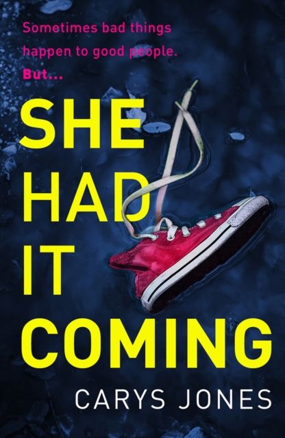 She Had It Coming : 'A twisty, compulsive mystery' Faith Hogan