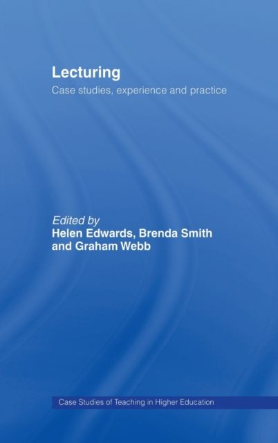 Lecturing : Case Studies, Experience and Practice