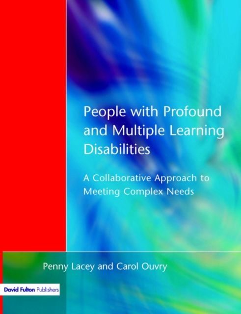 People with Profound & Multiple Learning Disabilities : A Collaborative Approach to Meeting