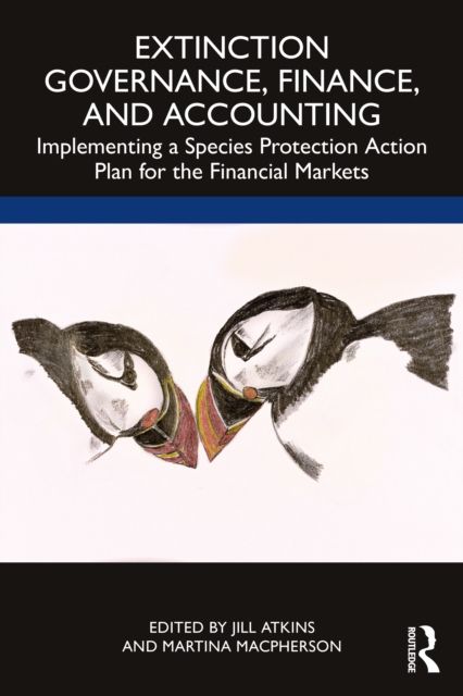 Extinction Governance, Finance and Accounting : Implementing a Species Protection Action Plan for the Financial Markets