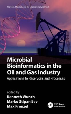 Microbial Bioinformatics in the Oil and Gas Industry : Applications to Reservoirs and Processes