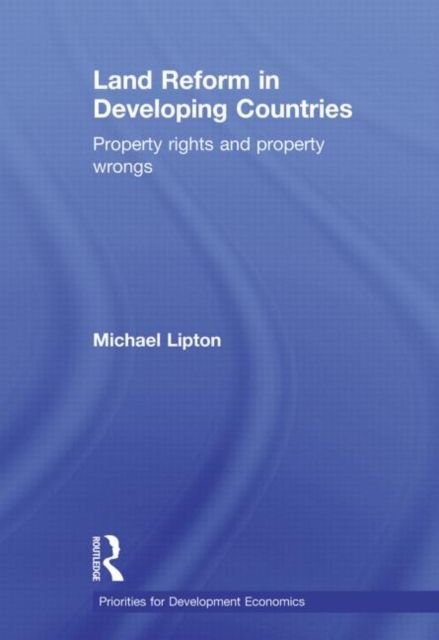 Land Reform in Developing Countries : Property Rights and Property Wrongs