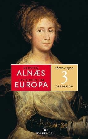 Historien om Europa. [3]. Oppbrudd