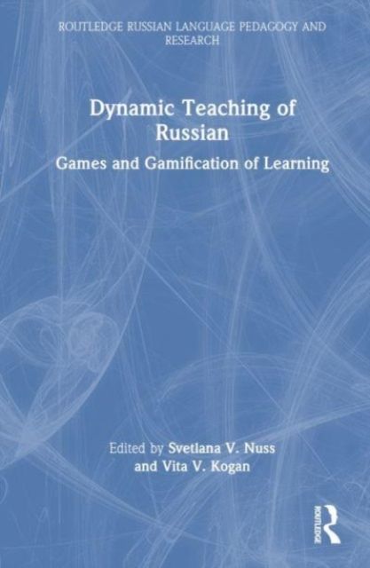 Dynamic Teaching of Russian : Games and Gamification of Learning