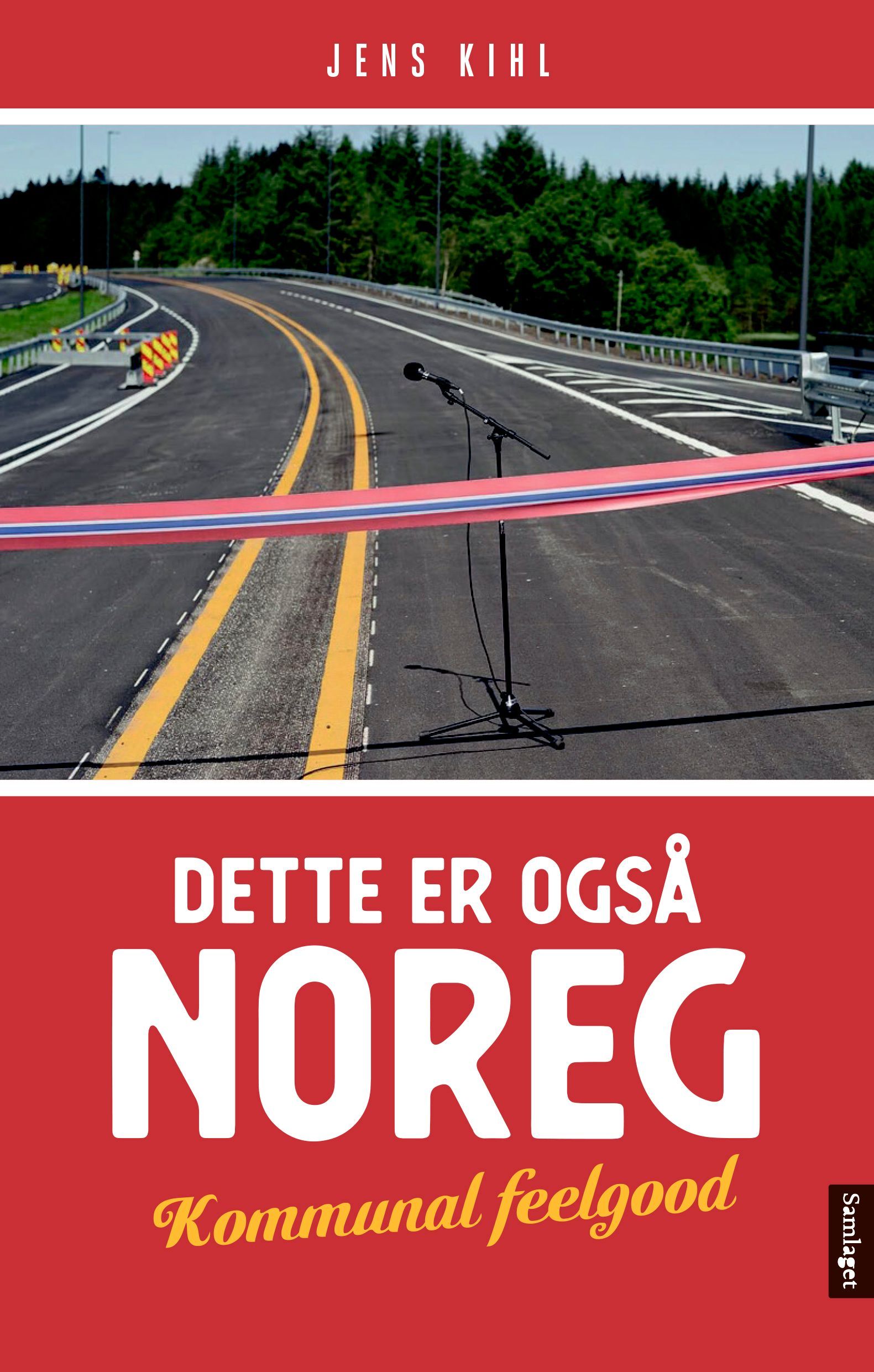Dette er også Noreg : kommunal feelgood
