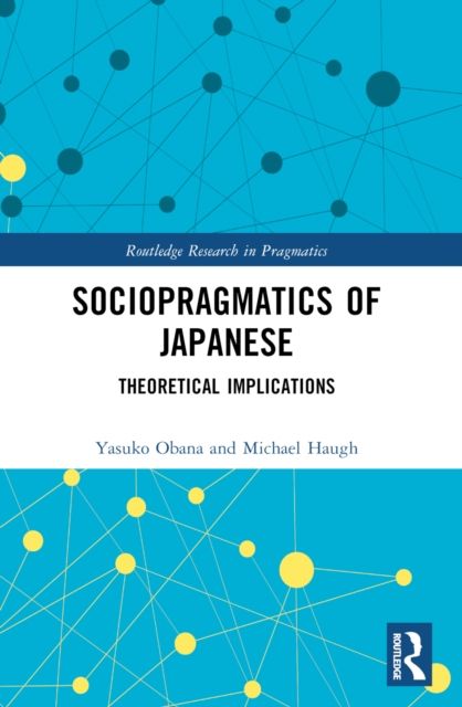 Sociopragmatics of Japanese : Theoretical Implications