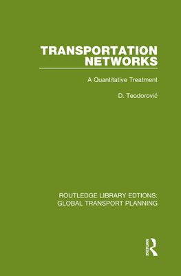Transportation Networks : A Quantitative Treatment