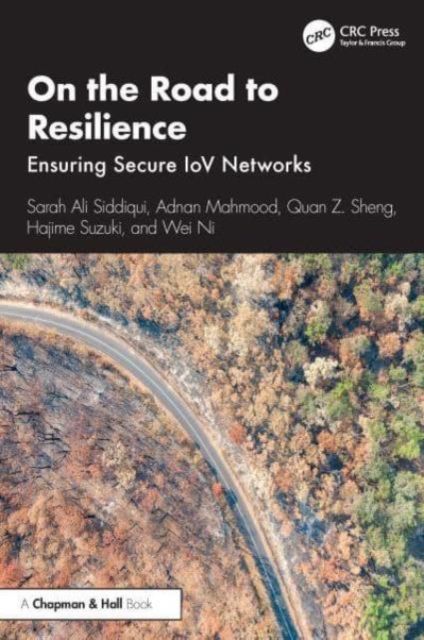On the Road to Resilience : Ensuring Secure IoV Networks