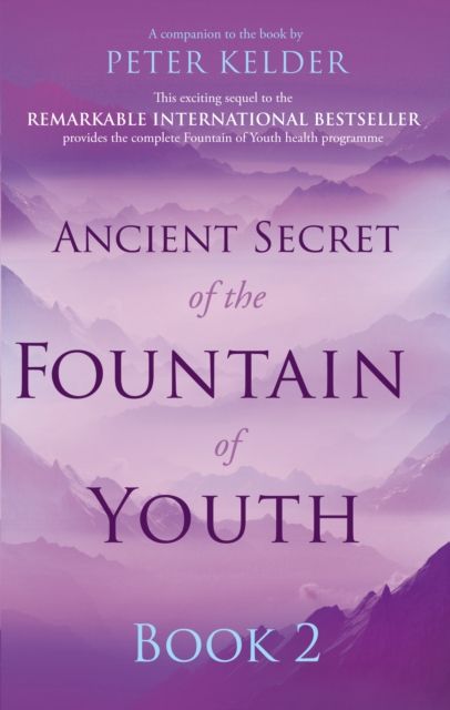 Ancient secret of the fountain of youth. Book 2