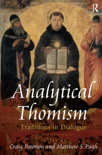 Analytical Thomism : Traditions in Dialogue