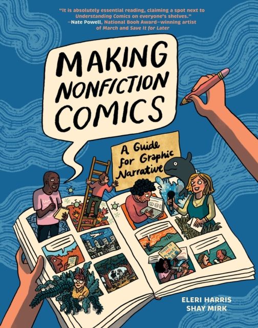 Making Nonfiction Comics : A Guide for Graphic Narrative