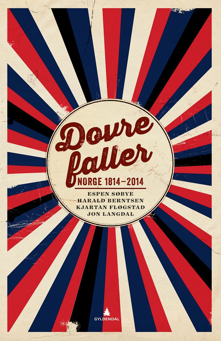Dovre faller : Norge 1814-2014