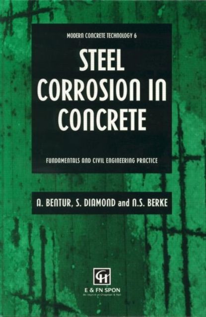 Steel Corrosion in Concrete : Fundamentals and civil engineering practice