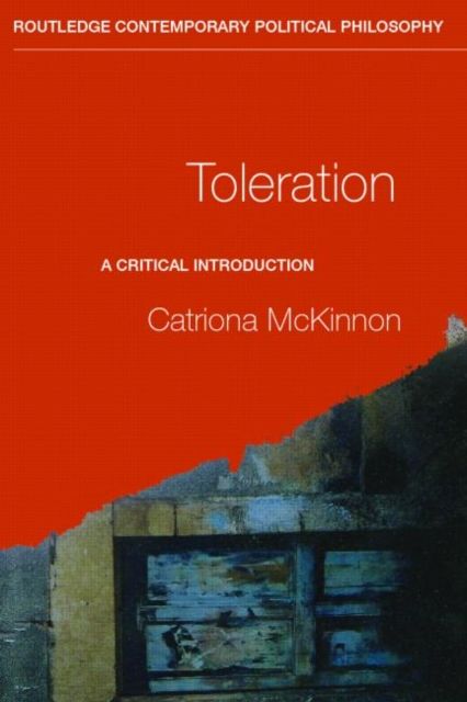 Toleration : A Critical Introduction