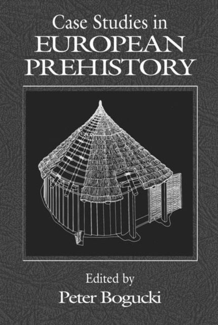Case Studies in European Prehistory