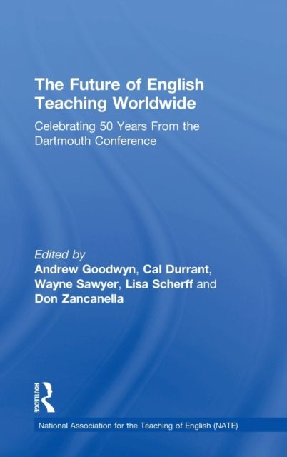 The Future of English Teaching Worldwide : Celebrating 50 Years From the Dartmouth Conference