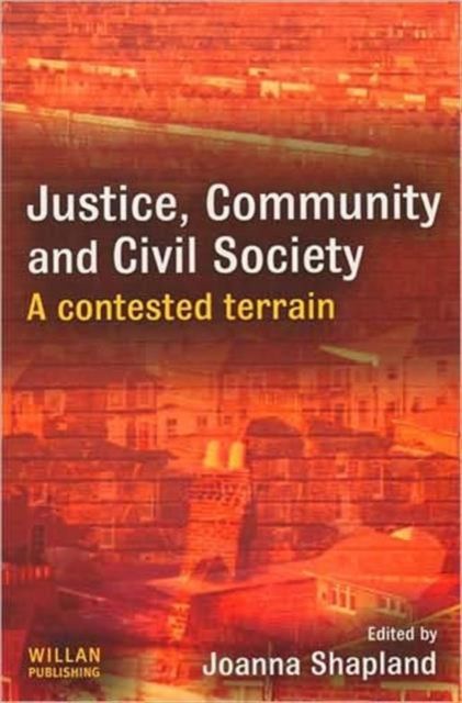 Justice, Community and Civil Society : A Contested Terrain