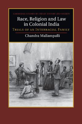 Race, Religion and Law in Colonial India : Trials of an Interracial Family