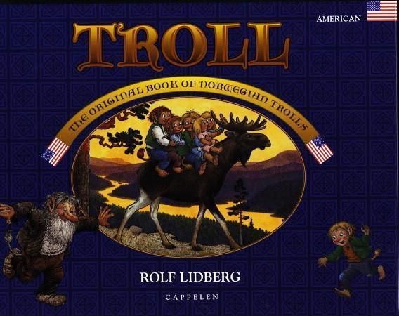Troll : the original book of Norwegian trolls