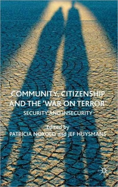 Community, Citizenship and the 'War on Terror' : Security and Insecurity