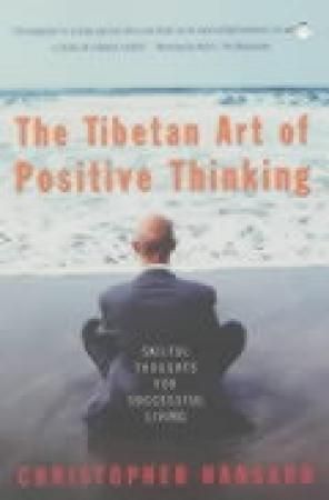 The Tibetan Art Of Positive Thinking